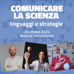 Comunicare la scienza 25 ottobre quadrata